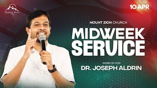 Midweek Service  Dr Joseph Aldrin  10042024  Mount Zion Church [upl. by Benedicta90]