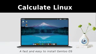 Calculate Linux  Fast Easy to install Gentoo OS [upl. by Eedya]