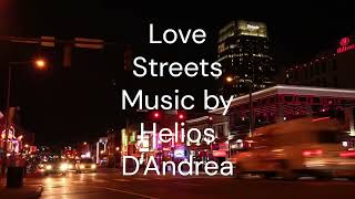 Love Streets by Helios DAndrea [upl. by Alyal]