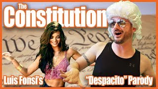 The Constitution Song quotDespacitoquot Parody [upl. by Merwin]