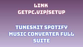 🔸TunesKit Spotify Music Converter😎 HOW TO INSTALL 💻PCLAPTOP TUTORIAL 2024 no charge💪 [upl. by Budworth575]