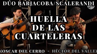 Dúo BarjaobaScaleradi  Huella De Las Cuarteleras Huella  Oscar del CerroHéctor del Valle [upl. by Nosredneh]