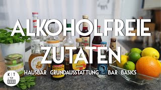 Alkoholfreie Zutaten für Cocktails  Grundausstattung für die Hausbar Bar Basics [upl. by Yllas810]