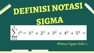 Definisi Notasi SigmaEdisi 1 [upl. by Razatlab224]