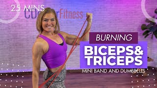 25 MIn Burning Biceps and Triceps workout  Dumbbells and Mini Bands [upl. by Martz96]