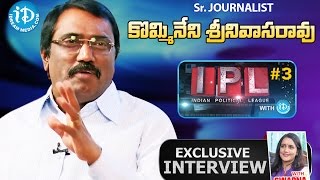 Kommineni Srinivasa Rao KSR Full Interview  Indian Political League IPL With iDream 3 [upl. by Shah667]