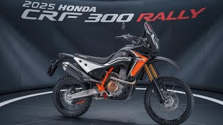 Finally louanchad 2025 Honda CRF 300 Rally The Ultimate Adventure Bike king of bike [upl. by Attinahs]