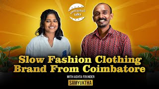 Slow fashion clothing brand from Coimbatore  Next big thing  Ashta  Fashion Tamil Podcast [upl. by Schuler863]