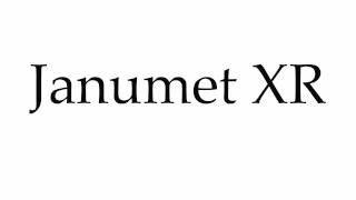 How to Pronounce Janumet XR [upl. by Perlie266]