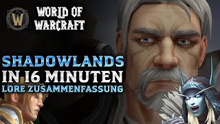 Shadowlands in 16 Minuten  Schattenlande zusammengefasst  Lore Vorbereitung Dragonflight [upl. by Charin950]