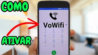 Como Ativar o VoWiFi no Celular para Fazer Chamadas de voz por WiFi [upl. by Hort529]