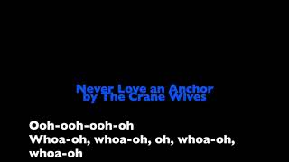 Never Love an Anchor  The Crane Wives Karaoke [upl. by Ylenaj410]