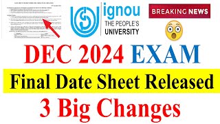 😮Breaking News  IGNOU Final Date Sheet Released For DEC 2024 Exam  Exam Mode   2 New Changes [upl. by Esenej300]