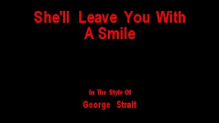 George Strait  Shell Leave You With A Smile Karaoke  Outer Limits Karaoke [upl. by Animsaj]