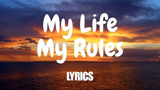 My lifeMy rulesCJDW  Lyrics Video [upl. by Arymahs]