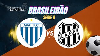 AVAÍ X PONTE PRETA  AO VIVO [upl. by Ahsiuqet]