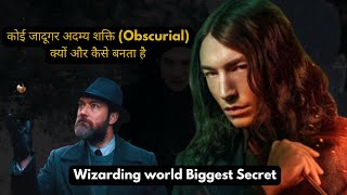 How Wizard Become Obscurial in wizarding world 💥👌 Obscurial powers and its origin in Harry potter [upl. by Zildjian54]