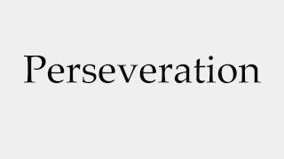 How to Pronounce Perseveration [upl. by Akela]