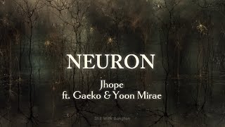 NEURON  jhope ft Gaeko amp Yoon Mirae lyrics [upl. by Eenafets187]