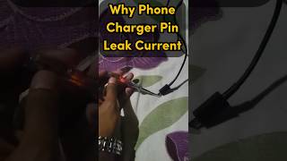 Why Phone Charger Pin Current Leak 📱😒 phone charger current [upl. by Terriss647]