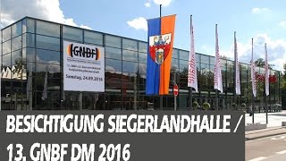 Besichtigung Siegerlandhalle 13 GNBF DM 2016 [upl. by Leeban]