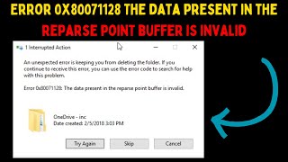 How to Fix Error 0x80071128The data present in the reparse point buffer is invalid on Windows 11 [upl. by Streeto14]