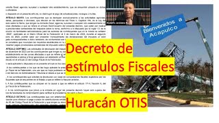 Decreto de estimulos fiscales Huracán OTIS [upl. by Esinet]