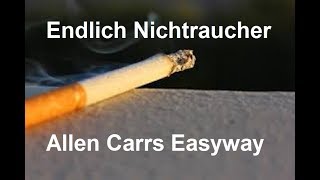 Endlich Nichtraucher  Allen Carrs Easyway  Wissen für alle [upl. by Nitas369]