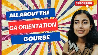 CA Orientation Course  All about Orientation Course caorientation castudents icai caaspirants [upl. by Roobbie233]