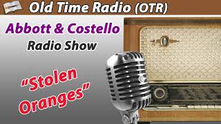 Abbott amp Costello Radio Show  Stolen Oranges Old Time Radio [upl. by Elleynod977]