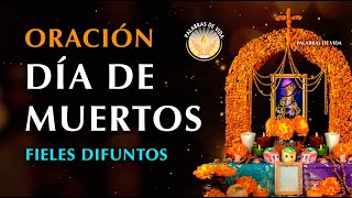 Oración a los FIELES DIFUNTOS ✝ DÍA de MUERTOS [upl. by Jablon364]