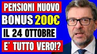 PENSIONI NUOVO BONUS 200€ IN ARRIVO IL 24 OTTOBRE 👉 È TUTTO VERO SCOPRIAMOLO INSIEME 🤔💰 [upl. by Crescantia739]