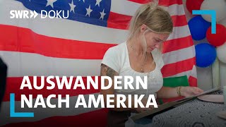 Auswandern nach Amerika  Fluch oder Segen  SWR Doku [upl. by Shelagh]