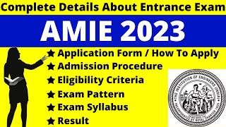 AMIE 2023 Full Details Notification Dates Application Syllabus Pattern Eligibility Admit Card [upl. by Tteraj]