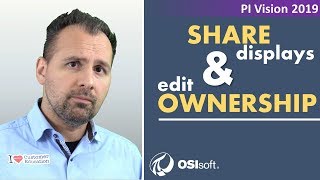 PI Vision 2019  Share displays and edit ownership [upl. by Euqitsym254]