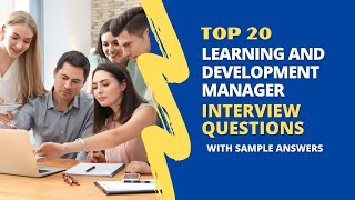 Learning and Development Manager Interview Questions and Answers for 2024 [upl. by Macario]