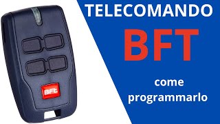 Telecomando BFT Esplorando le Funzionalità e la Programmazione [upl. by Eemaj229]