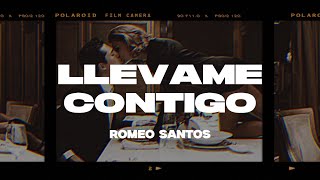 Romeo Santos  Llévame Contigo LetraLyrics [upl. by Oirtemed387]