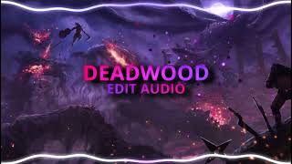 Deadwood Really Slow Motion Audio Edit [upl. by Eycal]