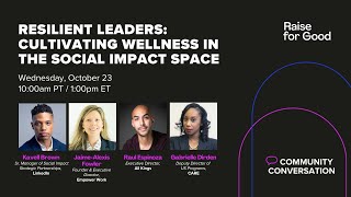 Resilient Leaders Cultivating Wellness in the Social Impact Space [upl. by Ariana]