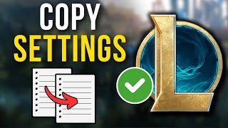 How To Copy League Of Legends Settings 2024 [upl. by Nellda]