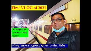 Gift From Indian Railways  First Vlog Of 2021  Chandigarh To Lucknow Journey  Festival Special [upl. by Acinomahs]