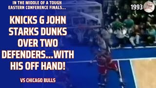 Knicks G John Starks Dunks Over Two DefendersWith His OFF Hand [upl. by Esmerelda]