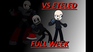 VS Eteled OFFICIAL FULL WEEK  FNF Mods [upl. by Rocray857]