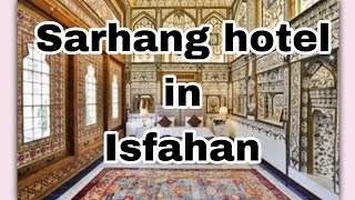 Sarhang Palace Hotel IsfahanIran  A Luxurious Stay in the Heart of History  Book it online [upl. by Enej]