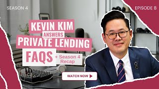 S4E8  Kevin Kim Answers Private Lending FAQs  Season 4 Recap [upl. by Danice35]