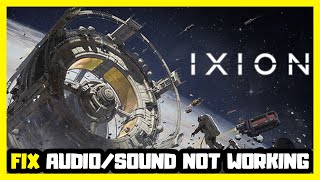 How to FIX IXION No AudioSound Not Working [upl. by Freberg]