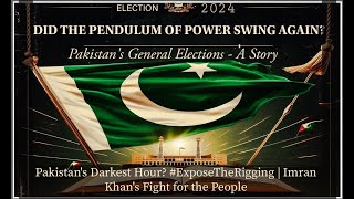 🇵🇰 Did the Pendulum Shift Again Democracy Betrayed Pakistans General Elections 2024  A Story 🔍 [upl. by Nahtahoj]