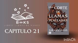 un acorde de llamas plateadas capítulo 21 audiolibro Sarah J Mass [upl. by Githens]