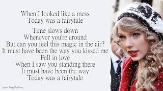 Taylor Swift  Today Was A Fairy Tale  Lyrics Songs [upl. by Suraved]